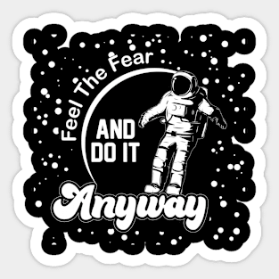 Feel The Fear Do It Anyway Sticker